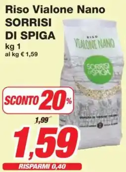 Prix Quality Riso Vialone Nano SORRISI DI SPIGA offerta