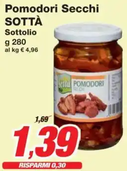 Prix Quality Pomodori Secchi SOTTÀ Sottolio offerta