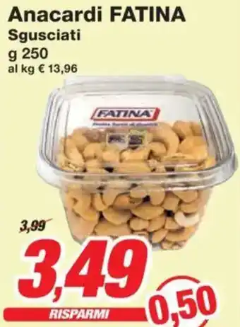 Prix Quality Anacardi FATINA Sgusciati offerta