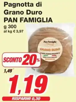 Prix Quality Pagnotta di Grano Duro PAN FAMIGLIA offerta