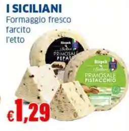 Sigma I SICILIANI Formaggio fresco farcito offerta