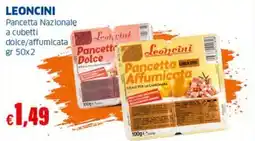 Sigma LEONCINI Pancetta Nazionale a cubetti dolce/affumicata offerta