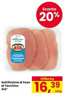 Despar Sottilissime di Fesa di Tacchino Aia offerta