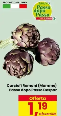 Despar Carciofi Romani (Mamme) Passo dopo Passo Despar offerta