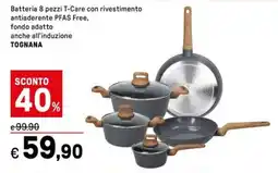 Iper La Grande Batteria 8 pezzi T-Care con rivestimento antiaderente PFAS Free, fondo adatto anche all'induzione TOGNANA offerta