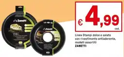 Iper La Grande Linea Stampi dolce e salato con rivestimento antiaderente, ZANETTI offerta