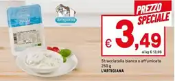 Iper La Grande Stracciatella bianca o affumicata L'ARTIGIANA offerta