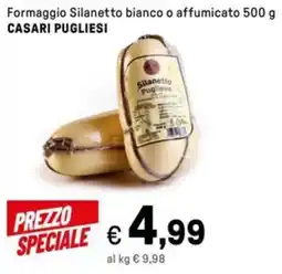 Iper La Grande Formaggio Silanetto bianco o affumicato CASARI PUGLIESI offerta