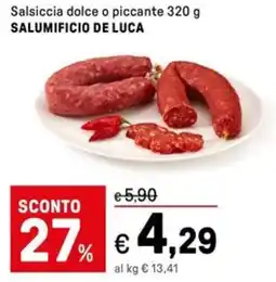Iper La Grande Salsiccia dolce o piccante SALUMIFICIO DE LUCA offerta