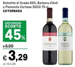Iper La Grande Dolcetto di Ovada DOC, Barbera d'Asti o Piemonte Cortese DOCG CA'FORNARA offerta