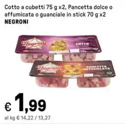 Iper La Grande Cotto a cubetti, Pancetta dolce o affumicata o guanciale in stick NEGRONI offerta