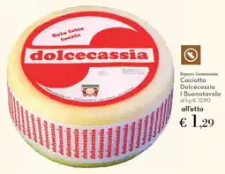 Conad Caciotta Dolcecassia I Buonatavola offerta