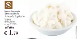 Conad Stracciatella Azienda Agricola Circe di bufala offerta