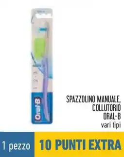 Conad Spazzolino manuale, collutorio ORAL-B offerta