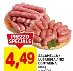 DPiù Salamella/ luganega / mix contadina offerta