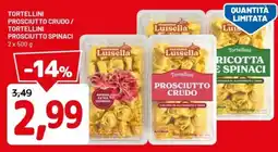 DPiù Luisella tortellini prosciutto crudo / tortellini prosciutto spinaci offerta
