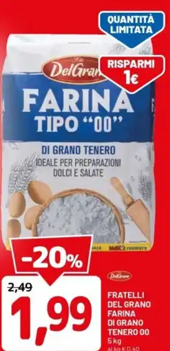 DPiù Fratelli del grano farina di grano tenero 00 offerta