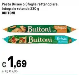 Iper La Grande Pasta Briseé o Sfoglia rettangolare, integrale rotonda BUITONI offerta