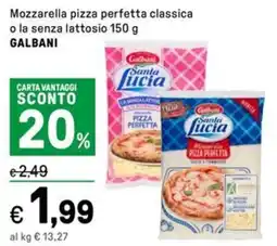 Iper La Grande Mozzarella pizza perfetta classica o la senza lattosio GALBANI offerta