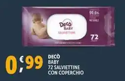 Deco Supermercati Decò baby 72 salviettine con coperchio offerta