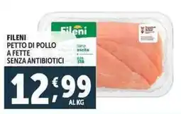 Deco Supermercati Fileni petto di pollo a fette senza antibiotici offerta