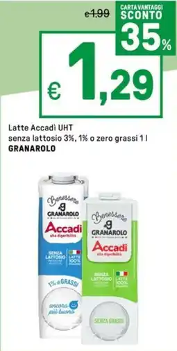 Iper La Grande Latte Accadi UHT senza lattosio 3%, 1% o zero grassi GRANAROLO offerta