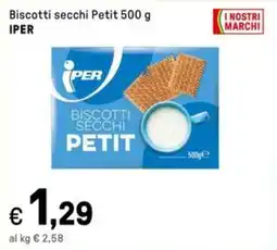 Iper La Grande Biscotti secchi Petit IPER offerta