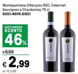 Iper La Grande Montepulciano d'Abruzzo DOC, Cabernet Sauvignon o Chardonnay DIECI.NOVE.DIECI offerta