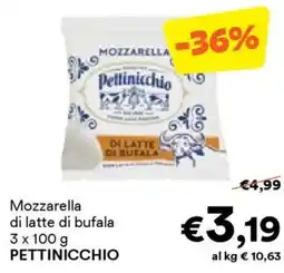 Unes Mozzarella di latte di bufala PETTINICCHIO offerta