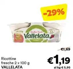 Unes Ricottine frescheVallelata VALLELATA offerta