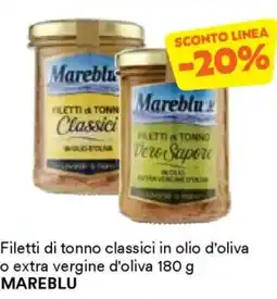 Unes Filetti di tonno classici in olio d'oliva o extra vergine d'oliva MAREBLU offerta