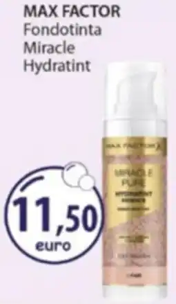 Acqua & Sapone MAX FACTOR Fondotinta Miracle Hydratint offerta