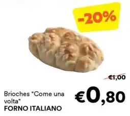 Unes Brioches "Come una volta" FORNO ITALIANO offerta