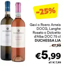 Unes Gavi o Roero Arneis DOCG, Langhe Rosato o Dolcetto d'Alba DOC DUCHESSA LIA offerta
