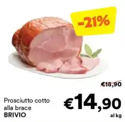 Unes Prosciutto cotto alla brace BRIVIO offerta