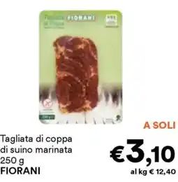 Unes Tagliata di coppa di suino marinata FIORANI offerta