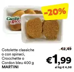 Unes Cotolette classiche o con spinaci, Crocchette o Cordon bleu MARTINI offerta