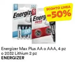 Unes Energizer Max Plus AA o AAA, 4 pz o 2032 Lithium 2 pz ENERGIZER offerta