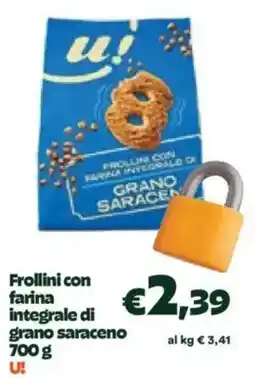 Unes Frollini con farina integrale di grano saraceno U! offerta