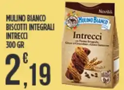 Euroesse Mulino bianco biscotti integrali intrecci offerta