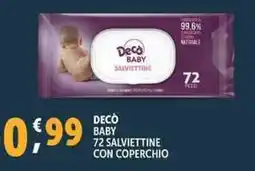 Deco Supermercati Decò baby 72 salviettine con coperchio offerta
