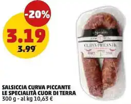 PENNY Salsiccia curva piccante LE SPECIALITÀ CUOR DI TERRA offerta