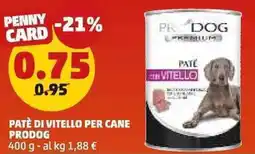PENNY Patè di vitello per cane PRODOG offerta