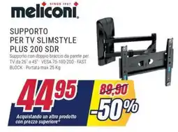 Trony Meliconi supporto per tv slimstyle plus 200 sdr offerta