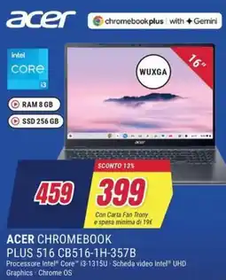 Trony ACER CHROMEBOOK PLUS 516 CB516-1H-357B offerta