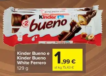 Carrefour Kinder Bueno e Kinder Bueno White Ferrero offerta