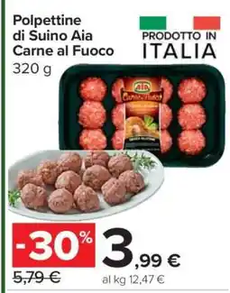 Carrefour Polpettine di Suino Aia Carne al Fuoco offerta