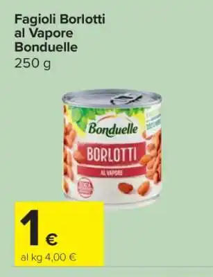 Carrefour Fagioli Borlotti al Vapore Bonduelle offerta