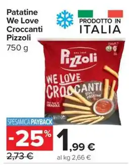 Carrefour PATATINE WE LOVE CROCCANTI PIZZOLI offerta