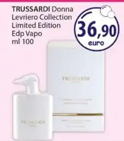 Acqua & Sapone TRUSSARDI Donna Levriero Collection Limited Edition Edp Vapo ml 100 offerta